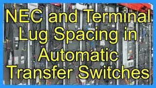 NEC and Terminal Lug Spacing in Automatic Transfer Switches