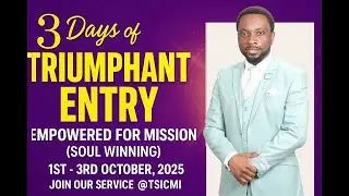 3 Days of TRIUMPHANT ENTRY 2025 | Empowered for Mission & Soul Winning with Michael Osei Afreh