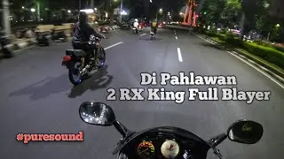 RX King Blayer Di Jalan Pahlawan | Pure Sound