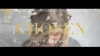 Flourish | Women's Conference Promo 2017 | Chosen | 11th - 12th August 2017