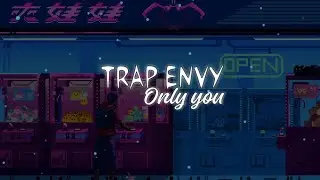 Trap Envy - Only You (Unofficial visualizer)  Lyrics in description #kuki #songs #trapenvy
