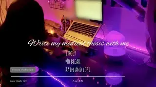 Write my medical thesis with me | 1 Hour Focus with Rain & Lo-Fi Vibes 🌧️🎶 | cat cuddling 🐱