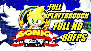 Sonic After The Sequel Omega - Full Playthrough [1080p/60fps]