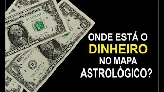 Onde está o dinheiro no Mapa Astrológico?
