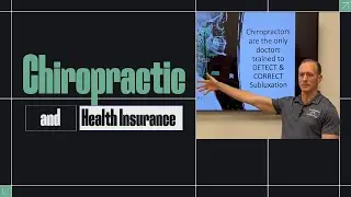 The Truth About Chiropractic Care & Insurance!