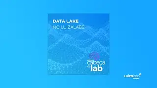 Cabe&ccedil;a de Lab #3 - Data Lake no Luizalabs