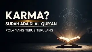 Karma dan Pola Hidup yang Terus Terulang: Perjalanan kesadaran lebih tinggi.