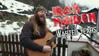 Iron Maiden - Wasted Years (Acoustic Cover)