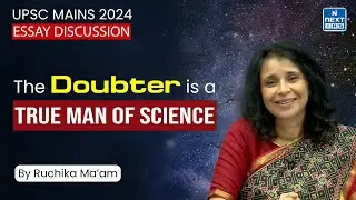 The doubter is a true man of science | UPSC Mains Essay 2024