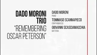 Dado Moroni Trio -  “Remembering Oscar Peterson”  (1°set )