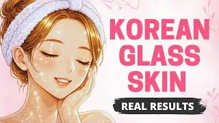 Korean Glass Skin Routine (Follow This for 90 Days) ✨