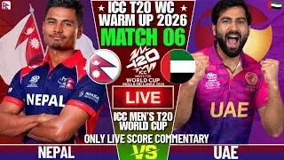 NEPAL VS UAE T20 WORLD CUP WARMUP MATCH 6 | LIVE SCORE AND COMMENTARY | T20 WORLD CUP WARMUP MATCH