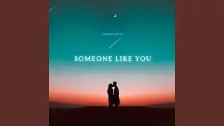 Someone Like You (Extended)