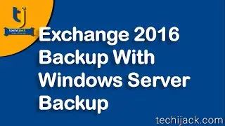 Backup Exchange With Windows Backup | Exchange Server Backup