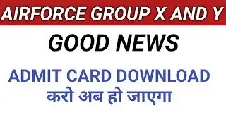 DOWNLOAD ADMIT CARD AIRFORCE GROUP X AND Y