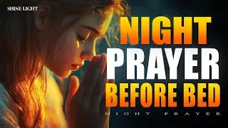 Grant Us a Peaceful Sleep | A Powerful Night Prayer Before Bed | Night Prayer