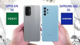 Oppo A74 5G VS Samsung Galaxy A32 5G | Full Specifications Comparison