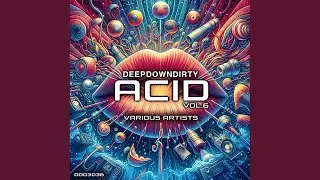 Acid Rain (She Finally Said Yes Rework)