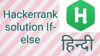 If- else | hackerrank solution | Python | In hindi