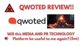 Qwoted Review- Will this MEDIA AND PR TECHNOLOGY Platform be useful to me again? See?(Do not Use Yet