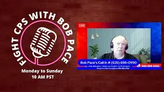 Fight CPS With Bob Pace