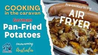 How I cook German Fried Potatoes with Knackwurst in #airfryer & Pan | Caravanning Vlog Australia 92