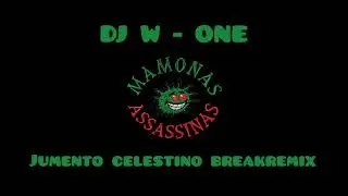 DJ W-ONE / JUMENTO CELESTINO BREAKIN REMIX 2026
