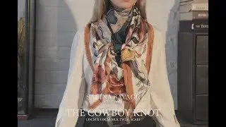 Sabina Savage 135x135cm Silk Twill Scarf: How to tie the Cowboy Knot