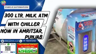 300 ltr. Milk ATM by Purelo Automation: Empowering Milk ATM's in Amritsar, Punjab