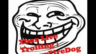 Xbox Live Trolling: Chewyfiredog