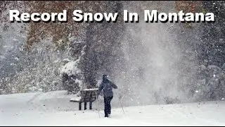 Record Snow In Montana - Blizzard Forecast For The Dakotas - Crop Loss - Glacier Peak Threat