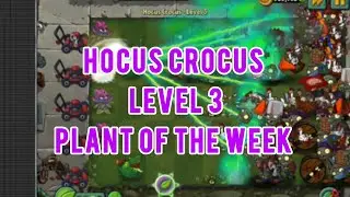 Hocus Crocus | Level 3 | Plant of the Week | PvZ2 Official 