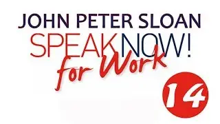 John Peter Sloan - Speak Now! For Work 14/20