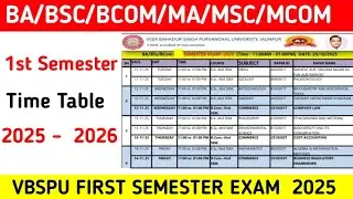 VBSPU FIRST SEMESTER EXAM DATE 2025 || BA BSC BCOM MA MSC MCOM 1st Semester Exam Time Table 2025