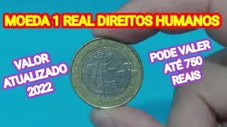 MOEDA 1 REAL DOS DIREITOS HUMANOS - DH - VALOR ATUALIZADO 2022