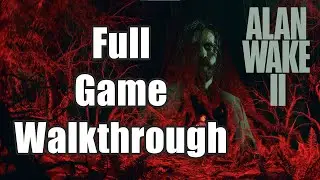 Alan Wake 2 Full Game Walkthrough (Long Play)