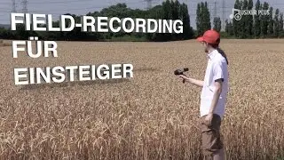 Field Recording f&uuml;r Einsteiger - Songs aus Natursounds