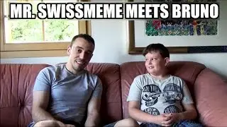 MR. SWISSMEME MEETS BRUNO