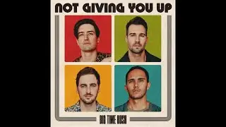 Big Time Rush - Not Giving You Up (Lyric Video)