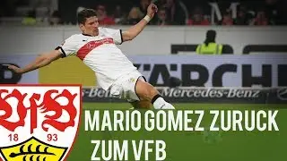 MARIO GOMEZ KEHRT ZUM VfB ZUR&Uuml;CK