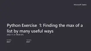 Python Exercise 1 Finding the MAX value of a LIST by many useful ways