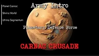 40K Crusade - Army Intro - Planetary Defence Force