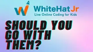 WhiteHat Jr- Fraud Or Not? || My Experience and Opinions