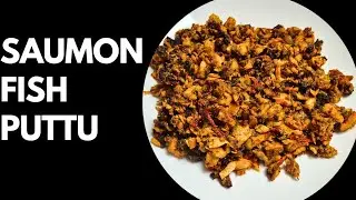 South Indian Style Salmon Fish Puttu | சால்மன் மீன் புட்டு | Fish Puttu Recipe #salmon#fish#seafood