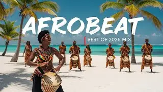 AFROBEAT CHILL MIX 2025 🔥 Calm Afrobeat × Amapiano Relax Music Vol.48