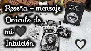 Reseña + mensaje - oraculo de mi intuición 🖤🤍✨