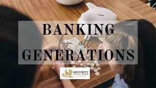 Banking for All Generations - Security State Bank Wyoming