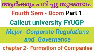 Company Formation & Promotion |Calicut University FYUGP |BCom 4th Sem |Corporate Regulations -chap 2