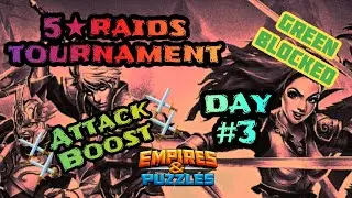 Empires and Puzzles ~ 5★ ~ Tournament ~🟢 Blocked ~ ⚔️Attack Boost⚔️ ~ Day#3 ~ 21/01/2026