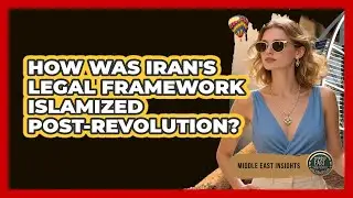How Was Iran's Legal Framework Islamized Post-Revolution?